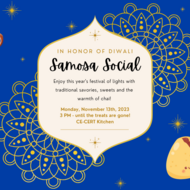 Diwali Samosa Social November 13th at 3pm at CE-CERT Kitchen