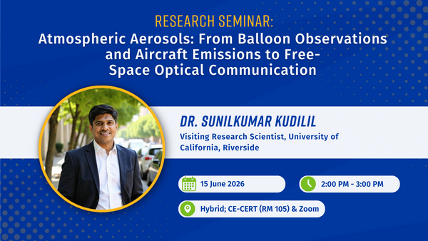 Research seminar flyer featuring Dr. Sunilkumar Kudilil, Visiting Research Scientist at UC Riverside, presenting on atmospheric aerosols and free-space optical communication on June 15, 2026.