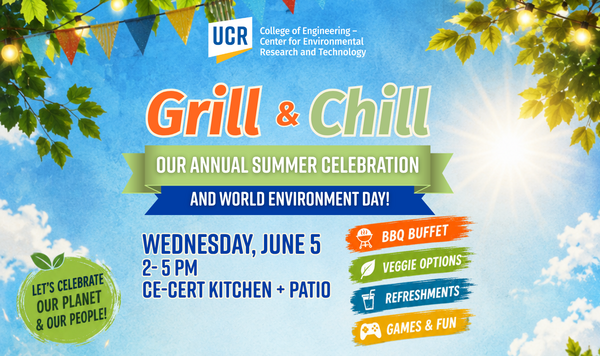 Flyer for CE-CERT’s “Grill & Chill” annual summer celebration and World Environment Day event featuring a bright outdoor design with string lights, greenery, BBQ, games, refreshments, and event details for June 5 at the CE-CERT Kitchen and Patio.