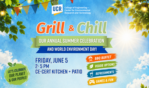 Flyer for CE-CERT’s “Grill & Chill” annual summer celebration and World Environment Day event featuring a bright outdoor design with string lights, greenery, BBQ, games, refreshments, and event details for June 5 at the CE-CERT Kitchen and Patio.