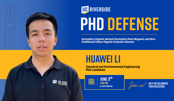 Promotional graphic for a UC Riverside PhD defense featuring Huawei Li, a Chemical and Environmental Engineering PhD candidate, presenting research on secondary organic aerosol formation from urban emission sources.
