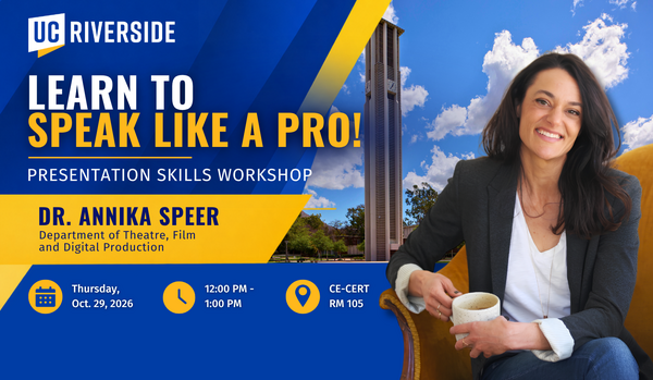 UC Riverside flyer featuring Dr. Annika Speer and the campus bell tower. Presentation skills workshop on Nov. 29, 2026, from noon to 1 p.m. in CE-CERT Room 105.