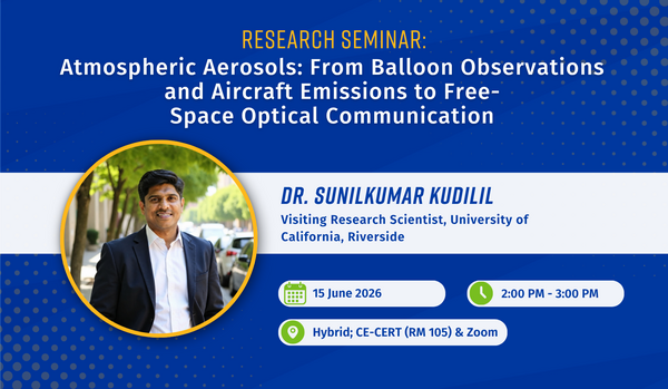 Research seminar flyer featuring Dr. Sunilkumar Kudilil, Visiting Research Scientist at UC Riverside, presenting on atmospheric aerosols and free-space optical communication on June 15, 2026.